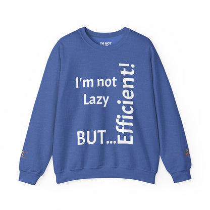 "I'm not lazy, but efficient!" - Sweatshirt Unissexo Heavy Blend™