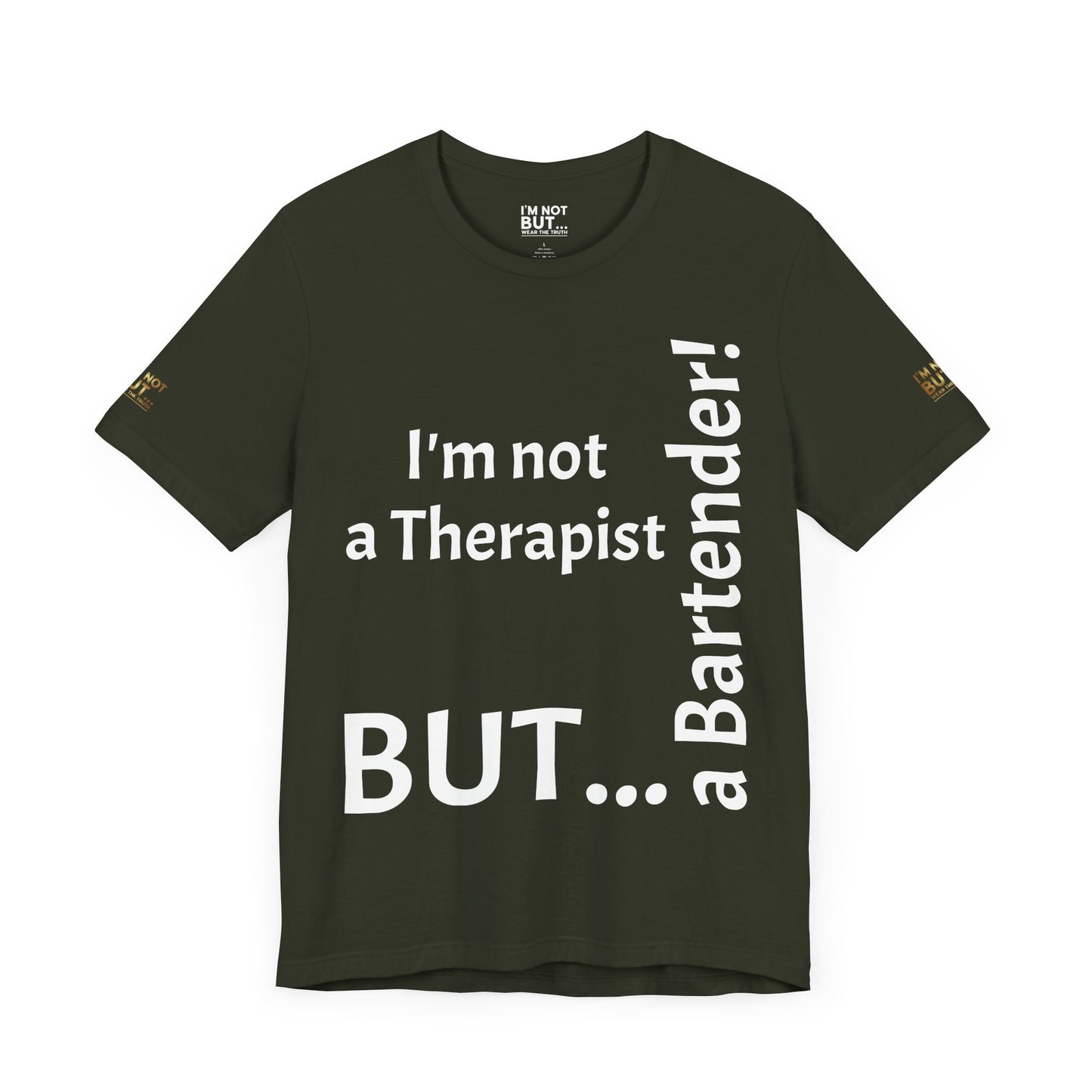 "I'm Not a Therapist, But a Bartender!" - T-shirt Unissexo Clássico