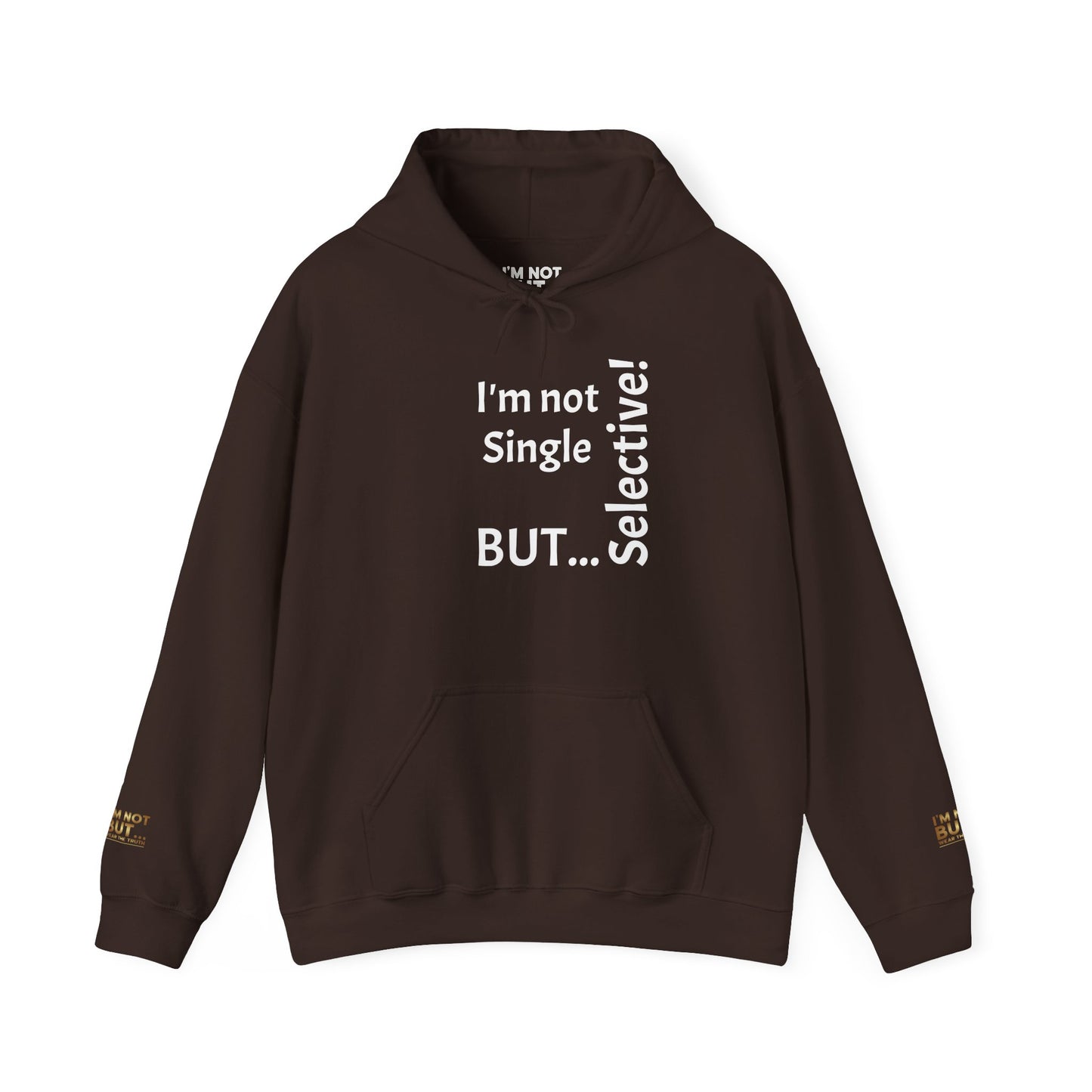 "I'm Not Single, But... Selective!" - Sweatshirt Unissexo Heavy Blend™ com Capuz