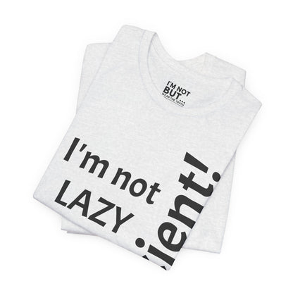 "I'm not lazy, but efficient!" - T-shirt Unissexo Clássico