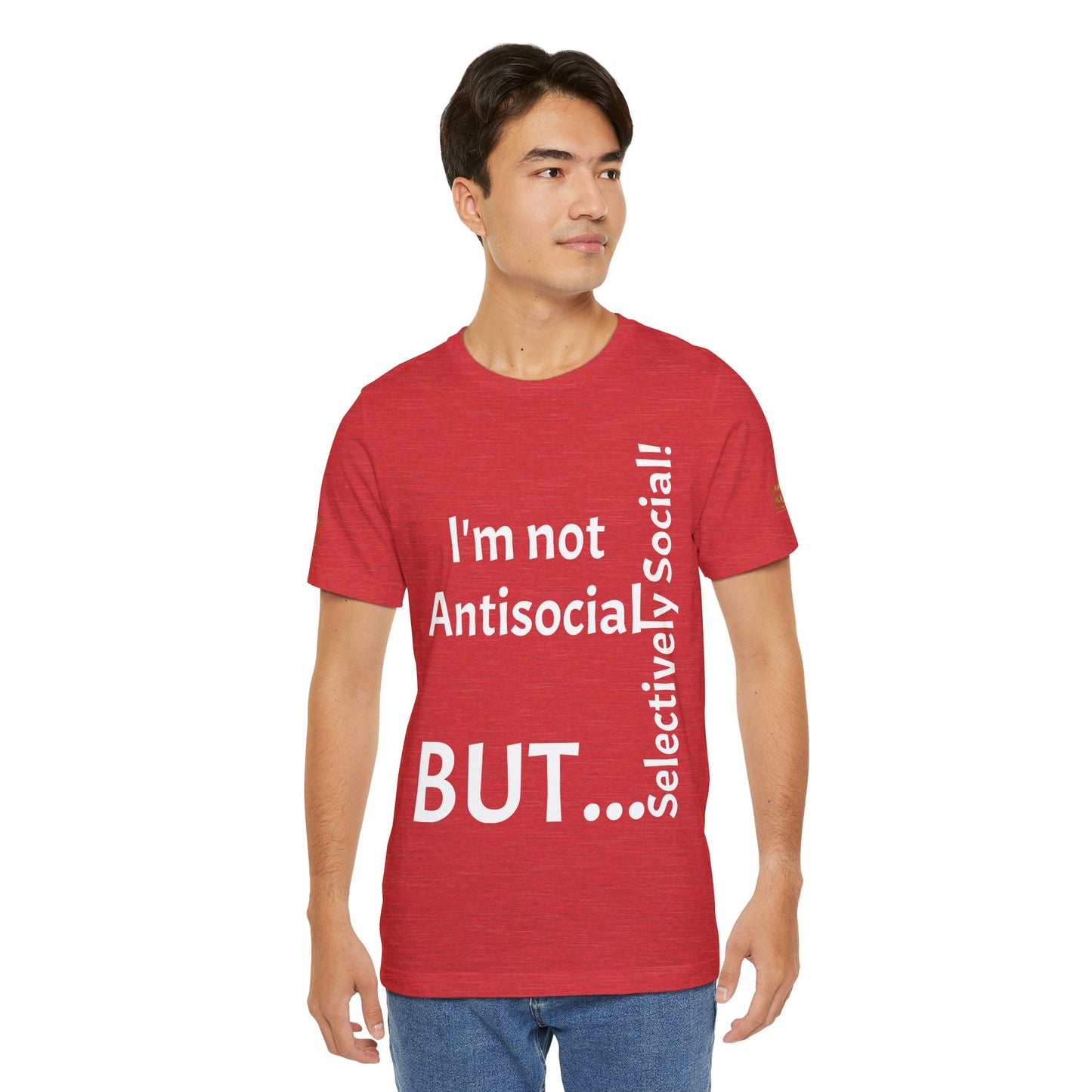 "I'm Not Antisocial, But Selectively Social!" - T-shirt Unissexo Clássico