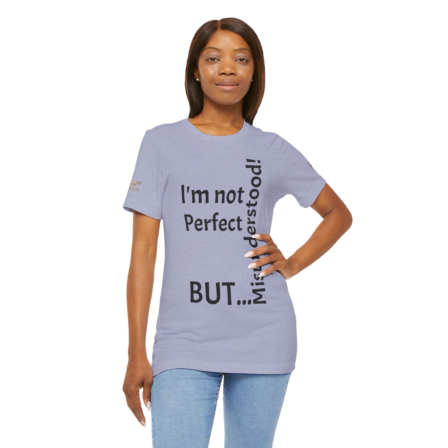 "I'm not perfect, but misunderstood!" - T-shirt Unissexo Clássico