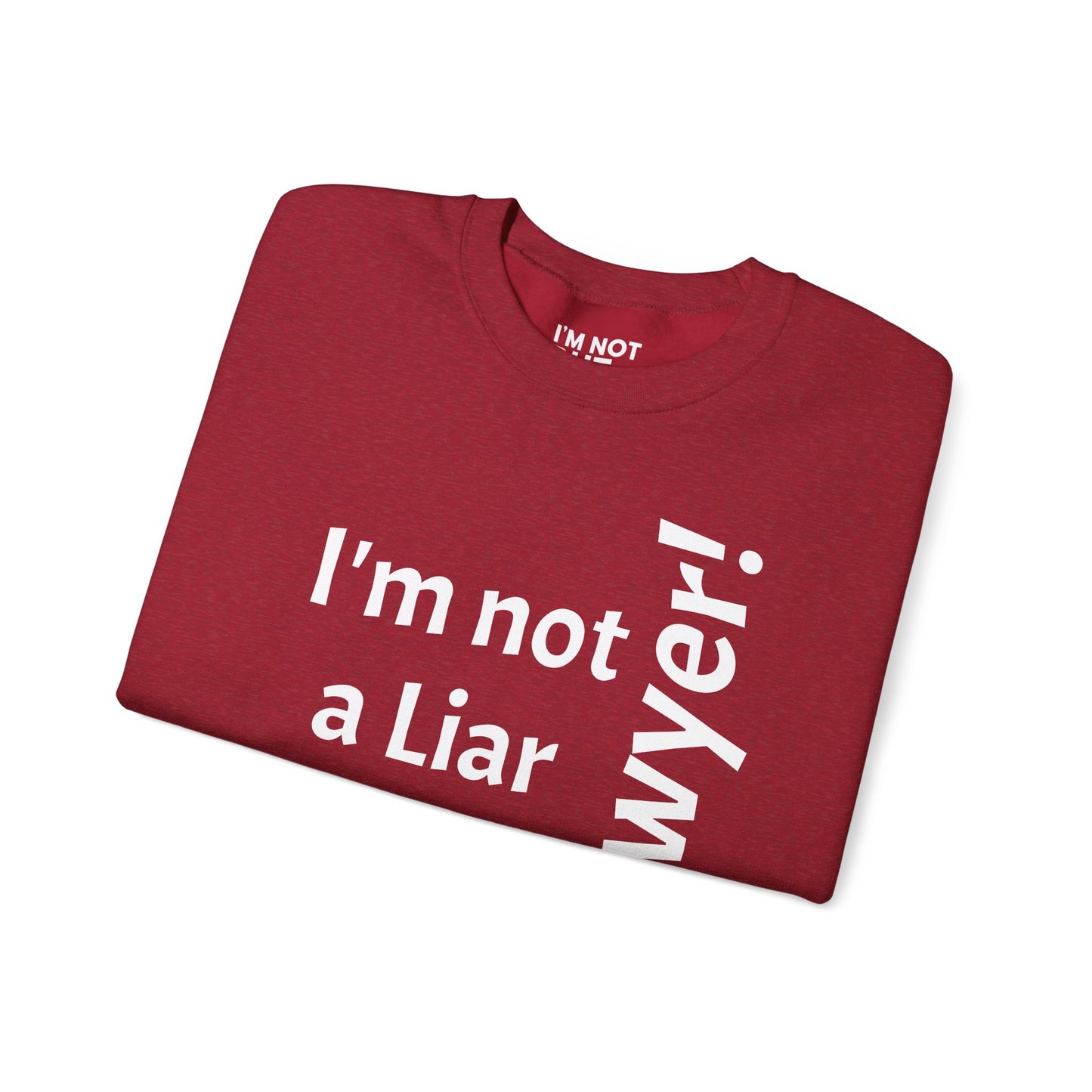 "I'm Not a Liar, But... a Lawyer!" - Sweatshirt Unissexo Heavy Blend™