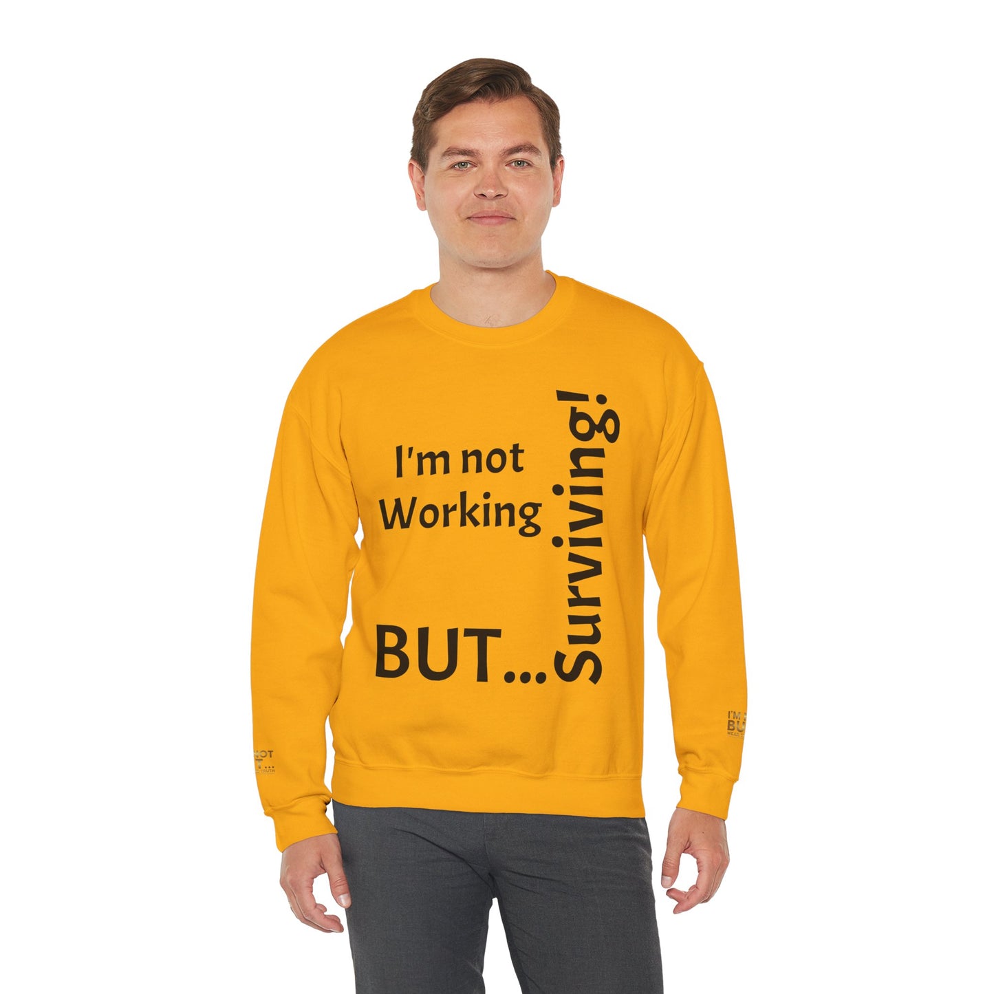 "I'm Not Working, But... Surviving!" - Sweatshirt Unissexo Heavy Blend™