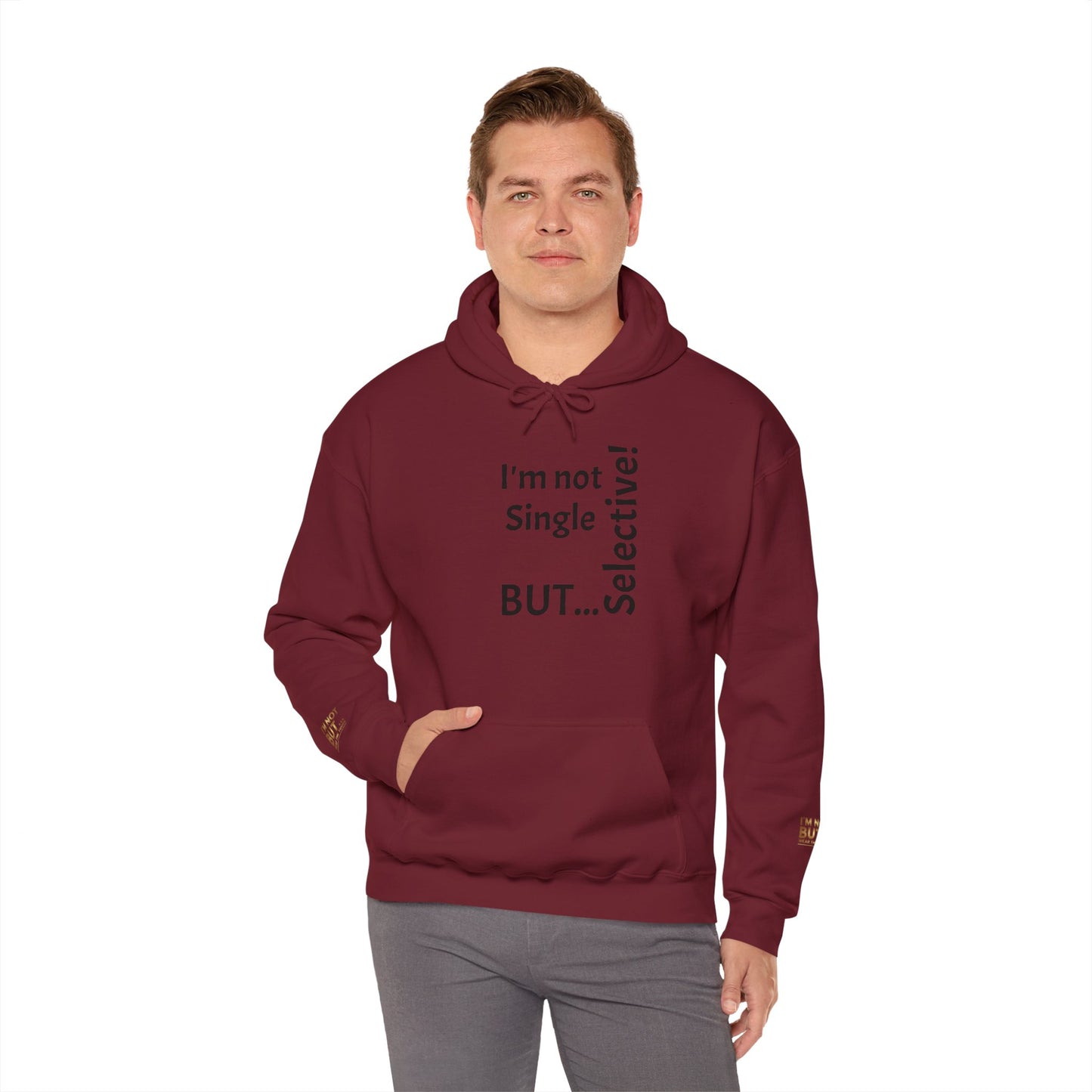 "I'm Not Single, But... Selective!" - Sweatshirt Unissexo Heavy Blend™ com Capuz