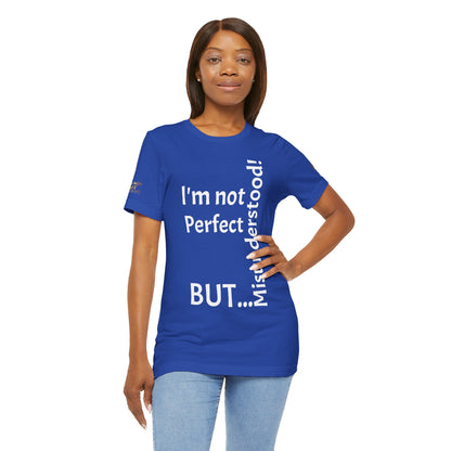 "I'm not perfect, but misunderstood!" - T-shirt Unissexo Clássico