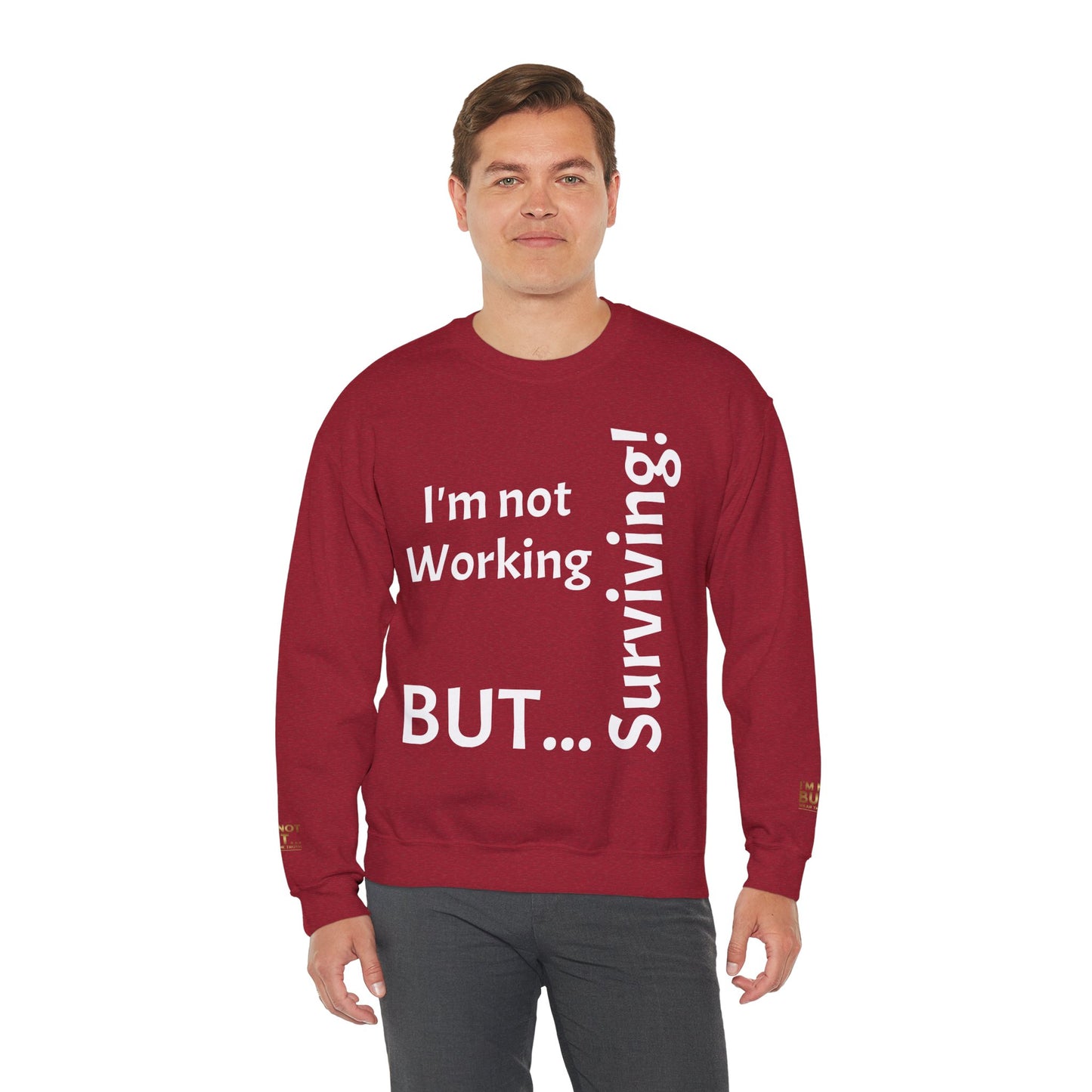 "I'm Not Working, But... Surviving!" - Sweatshirt Unissexo Heavy Blend™