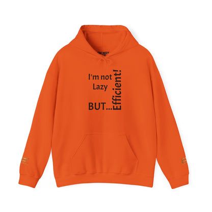 "I'm not Lazy, But... Efficient!" - Sweatshirt Unissexo Heavy Blend™ com Capuz