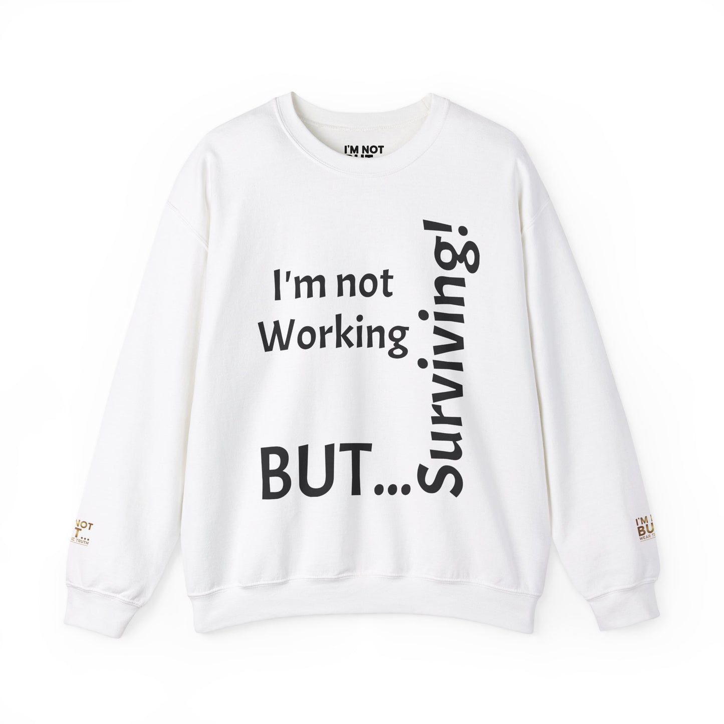 "I'm Not Working, But... Surviving!" - Sweatshirt Unissexo Heavy Blend™