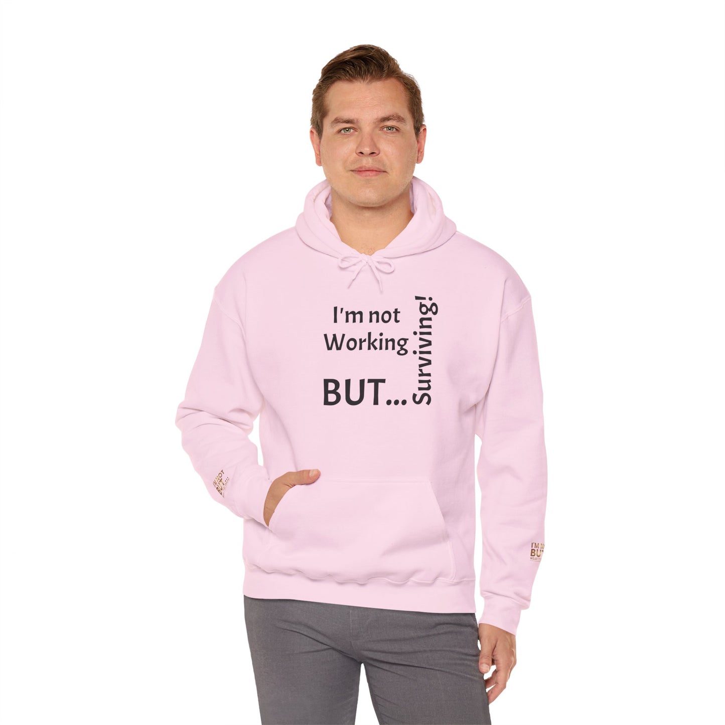 "I'm Not Working, But... Surviving!" - Sweatshirt Unissexo Heavy Blend™ com Capuz