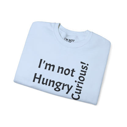 "I'm Not Hungry, But... Snack-Curious!" - Sweatshirt Unissexo Heavy Blend™