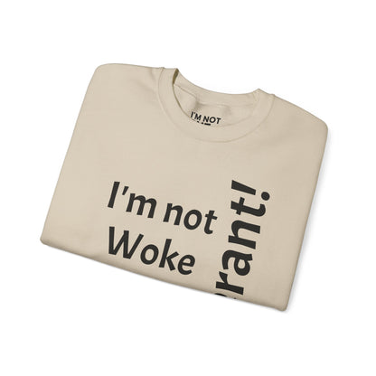 "I'm Not Woke, But Tolerant!" - Sweatshirt Unissexo Heavy Blend™