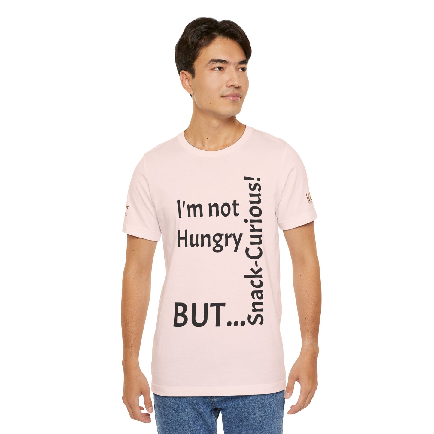 "I'm not hungry, but... Snack-Curious!" - T-shirt Unissexo Clássico