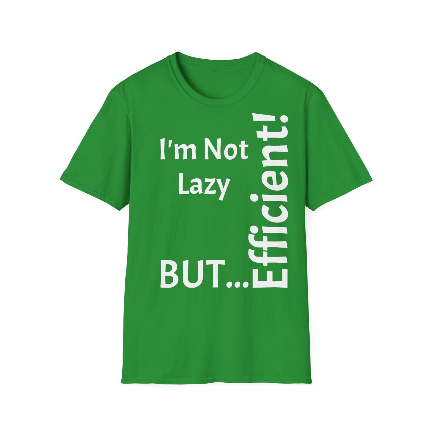 Coleção "I'm Not Lazy, But Efficient! - T-Shirt Unissexo de Algodão Suave