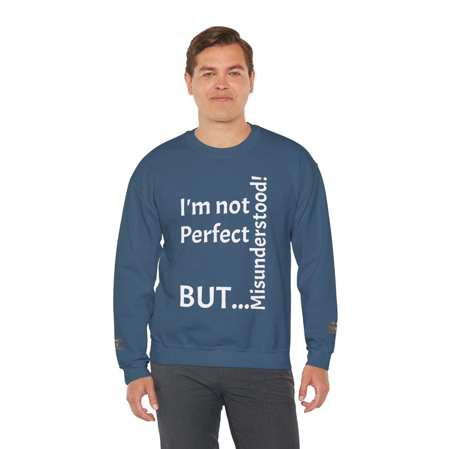 "I'm not perfect, but misunderstood!" - Sweatshirt Unissexo Heavy Blend™