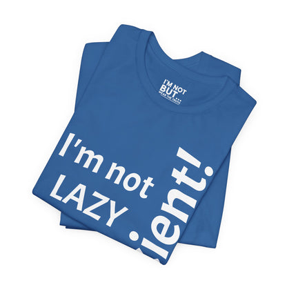 "I'm not lazy, but efficient!" - T-shirt Unissexo Clássico