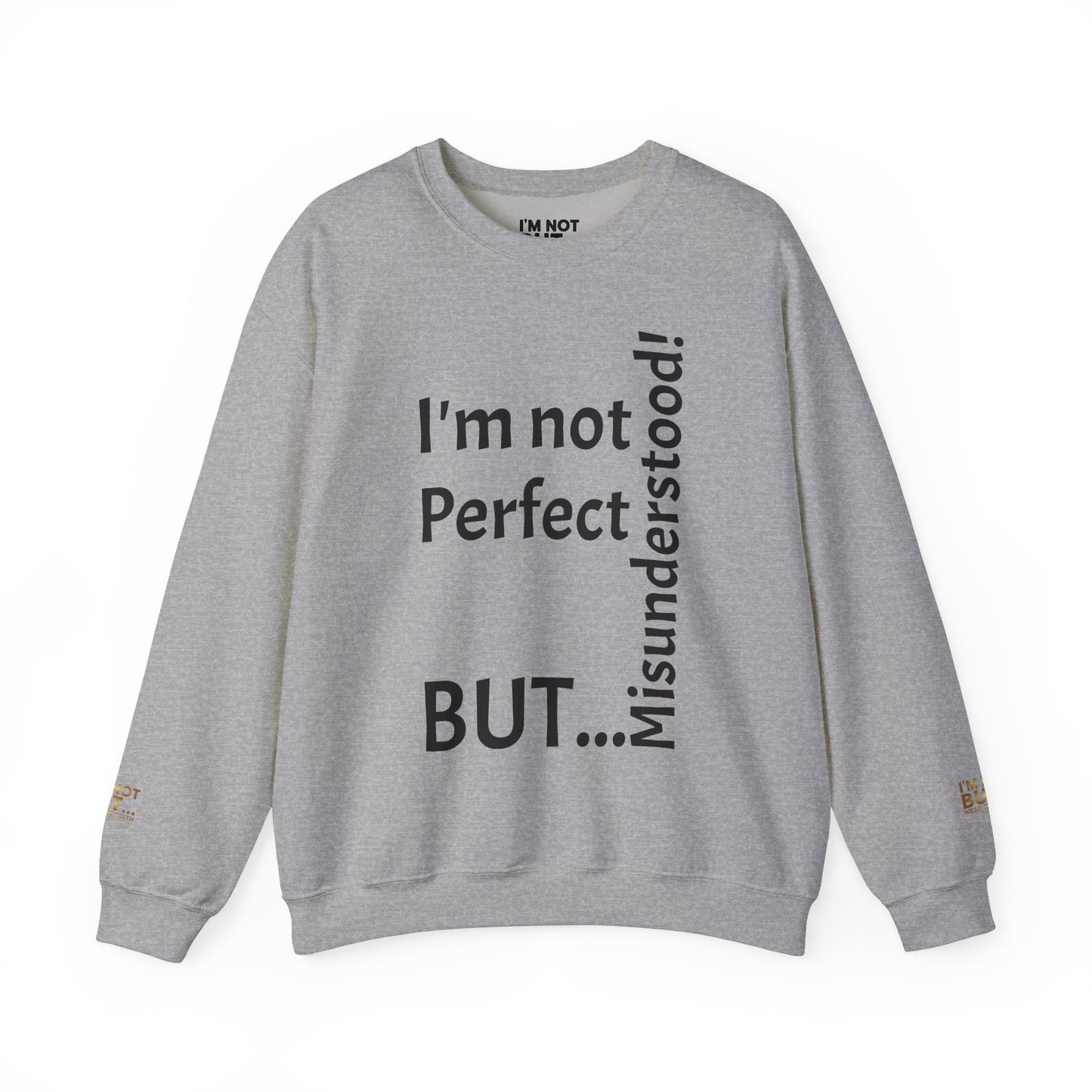 "I'm not perfect, but misunderstood!" - Sweatshirt Unissexo Heavy Blend™