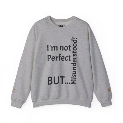 "I'm not perfect, but misunderstood!" - Sweatshirt Unissexo Heavy Blend™