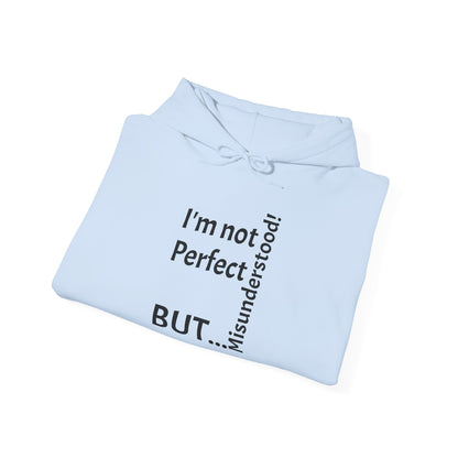 "I'm not Perfect, But... Misunderstood!" - Sweatshirt Unissexo Heavy Blend™ com Capuz