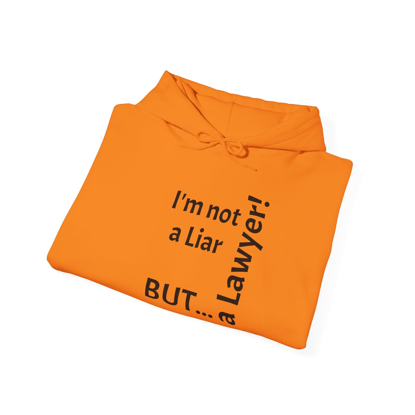 "I'm Not a Liar, But... a Lawyer!" - Sweatshirt Unissexo Heavy Blend™ com Capuz