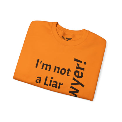 "I'm Not a Liar, But... a Lawyer!" - Sweatshirt Unissexo Heavy Blend™