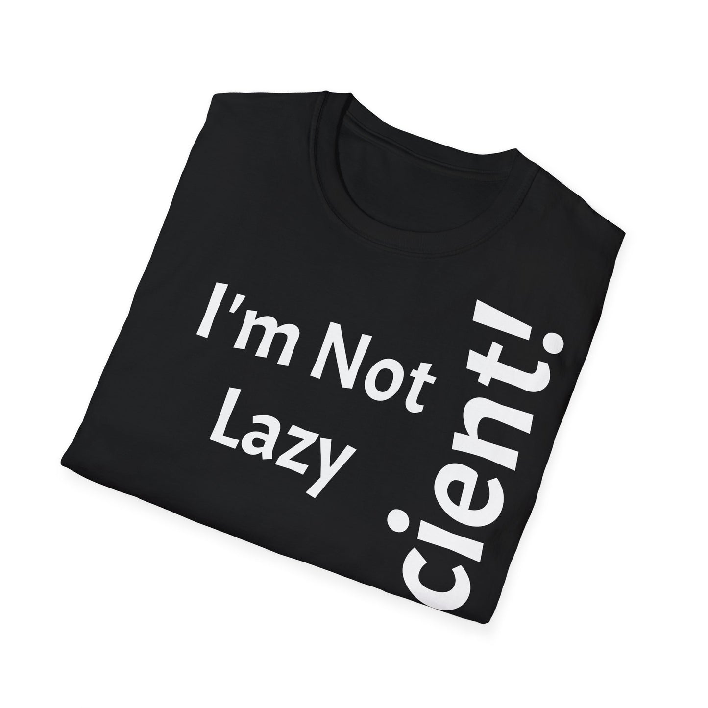 Coleção "I'm Not Lazy, But Efficient! - T-Shirt Unissexo de Algodão Suave