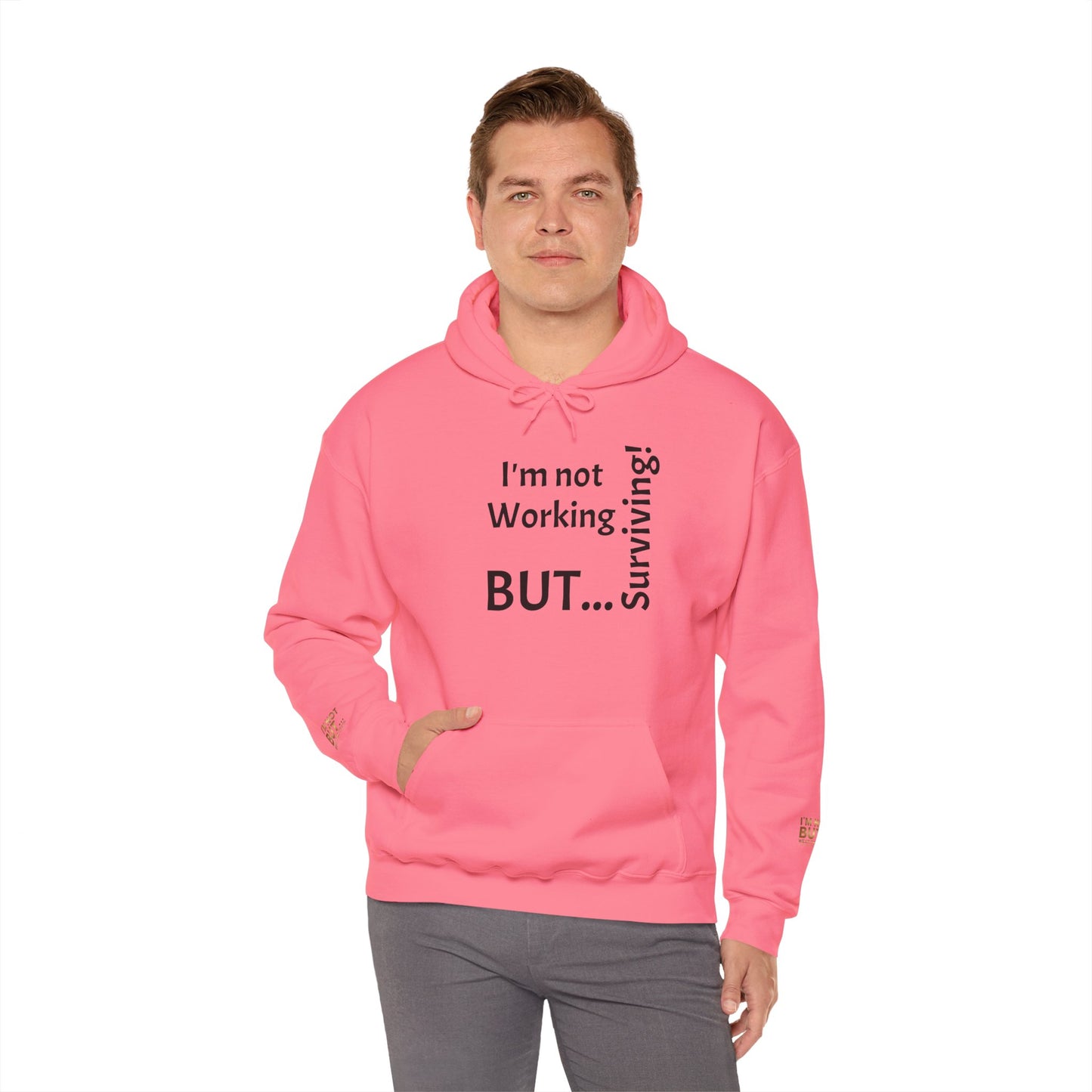 "I'm Not Working, But... Surviving!" - Sweatshirt Unissexo Heavy Blend™ com Capuz