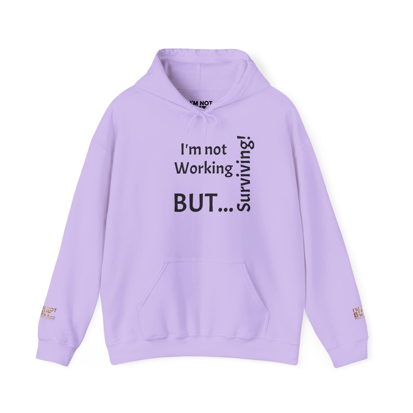 "I'm Not Working, But... Surviving!" - Sweatshirt Unissexo Heavy Blend™ com Capuz