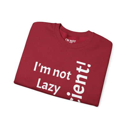 "I'm not lazy, but efficient!" - Sweatshirt Unissexo Heavy Blend™