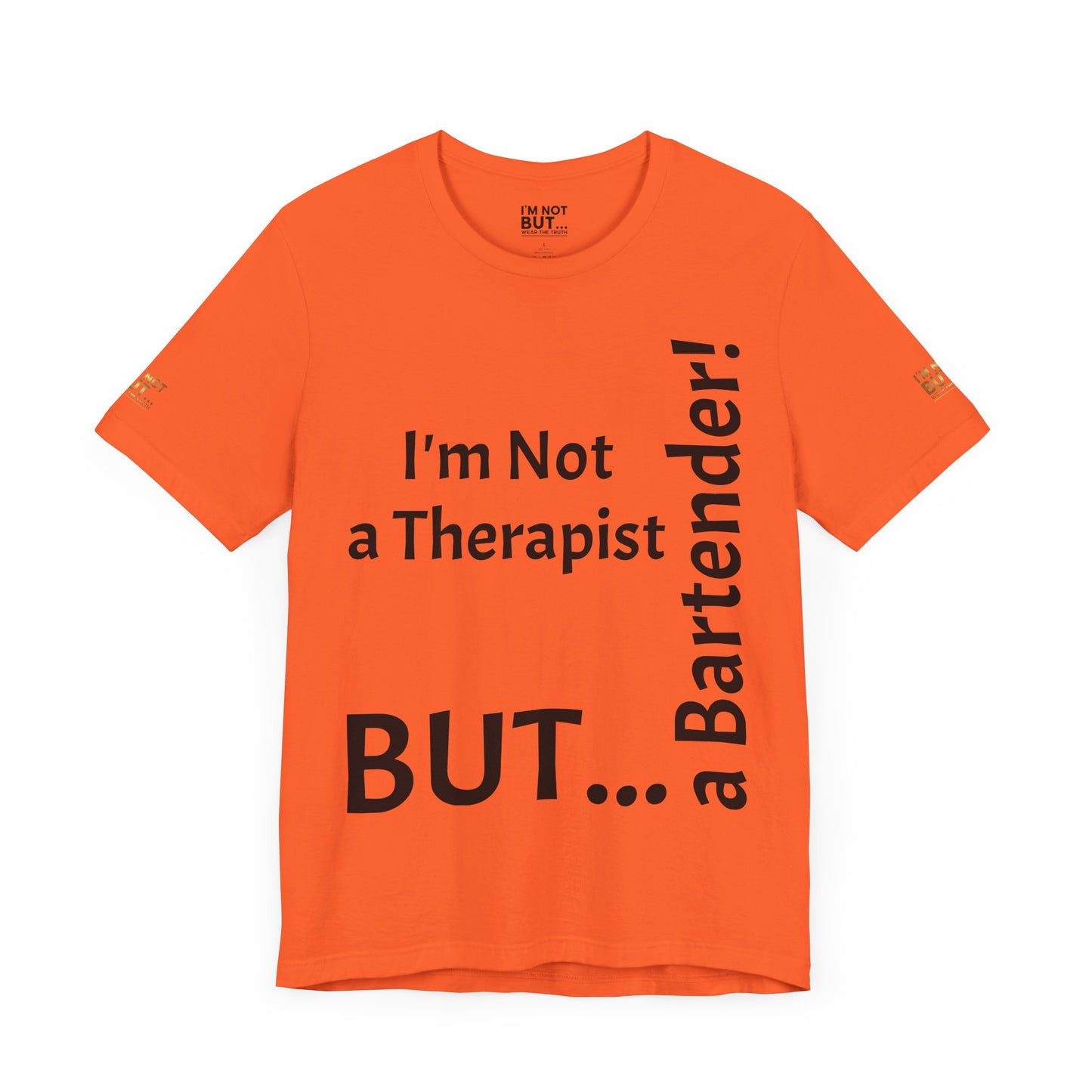 "I'm Not a Therapist, But a Bartender!" - T-shirt Unissexo Clássico