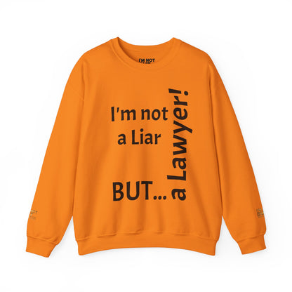 "I'm Not a Liar, But... a Lawyer!" - Sweatshirt Unissexo Heavy Blend™