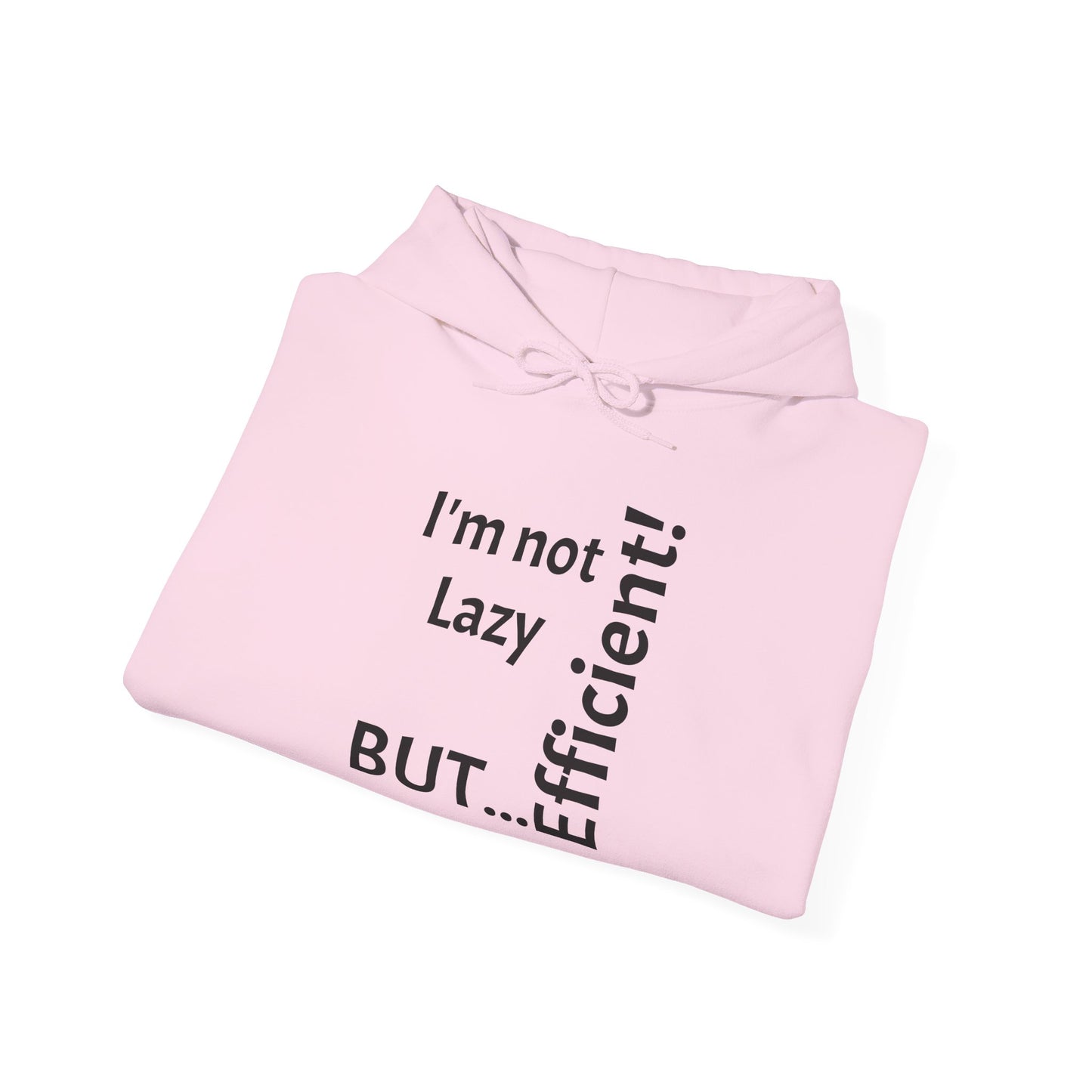 "I'm not Lazy, But... Efficient!" - Sweatshirt Unissexo Heavy Blend™ com Capuz