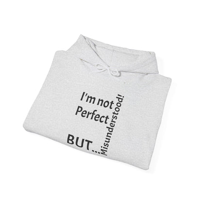 "I'm not Perfect, But... Misunderstood!" - Sweatshirt Unissexo Heavy Blend™ com Capuz