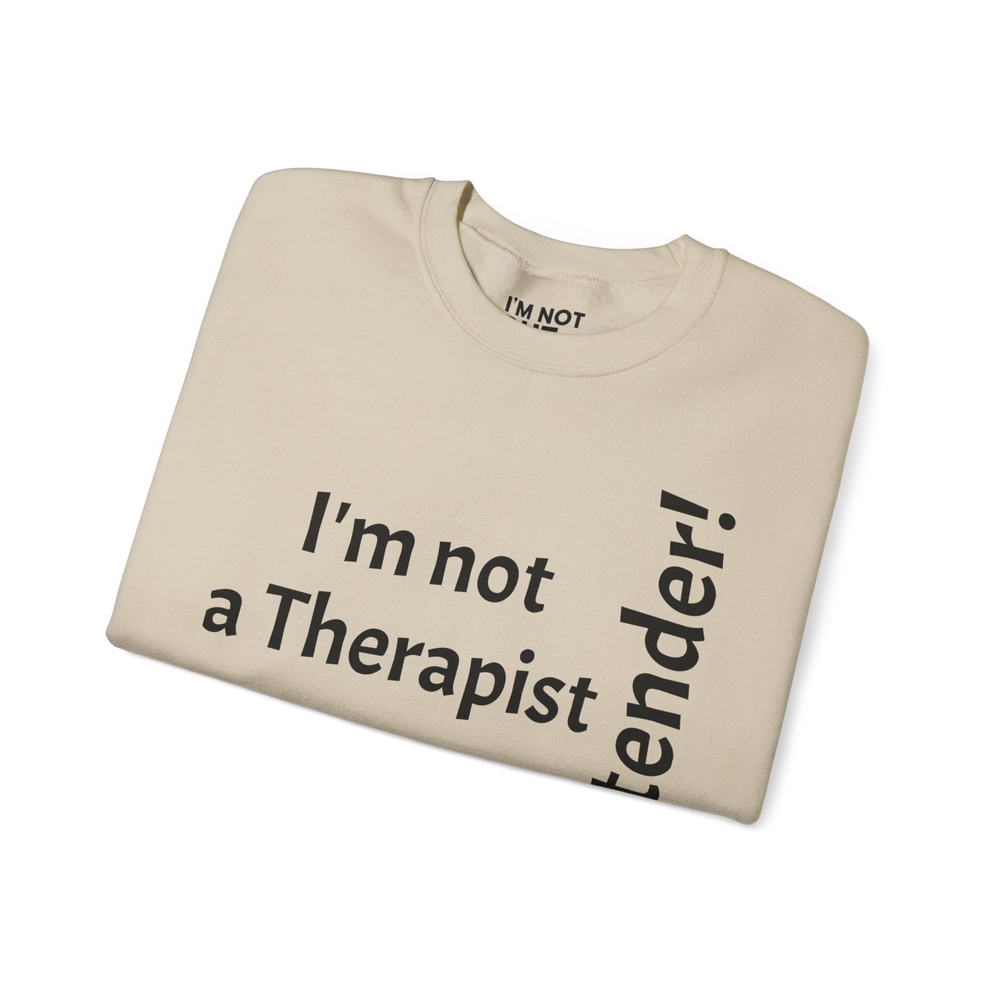 "I'm Not a Therapist, But a Bartender!" - Sweatshirt Unissexo Heavy Blend™