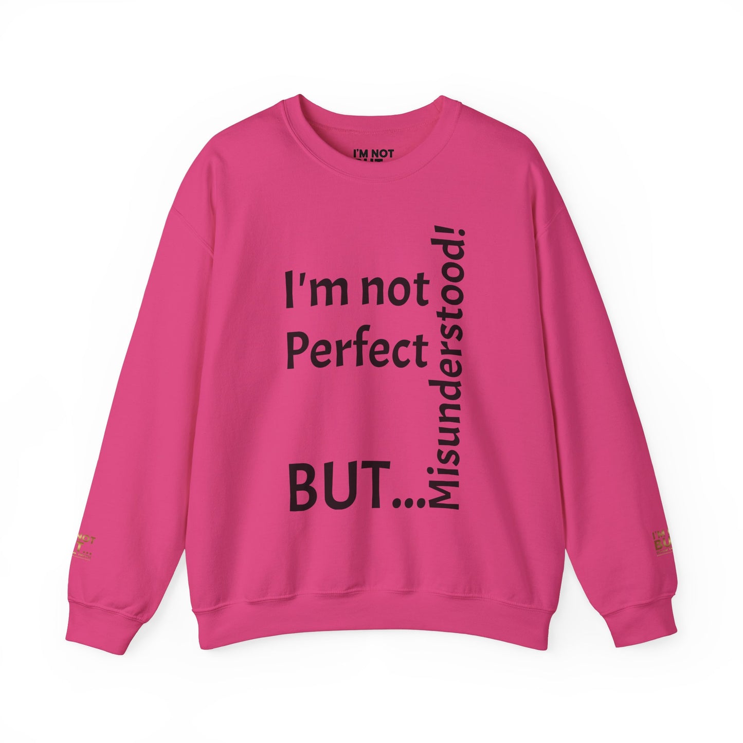 "I'm not perfect, but misunderstood!" - Sweatshirt Unissexo Heavy Blend™