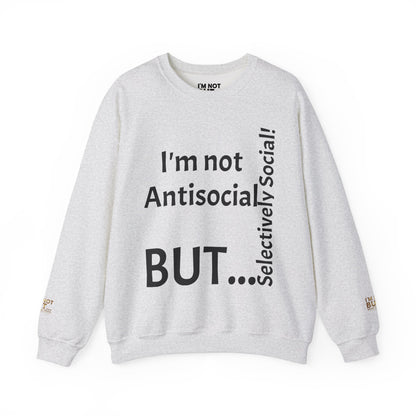 « Je ne suis pas antisocial, mais sélectivement social ! » - Sweat-shirt unisexe Heavy Blend™