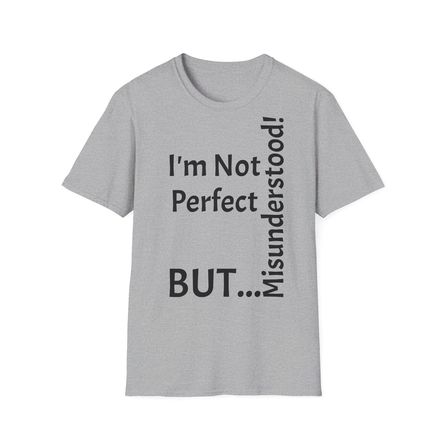 I'm Not Perfect, But Misunderstood! - T-Shirt Unissexo de Algodão Suave