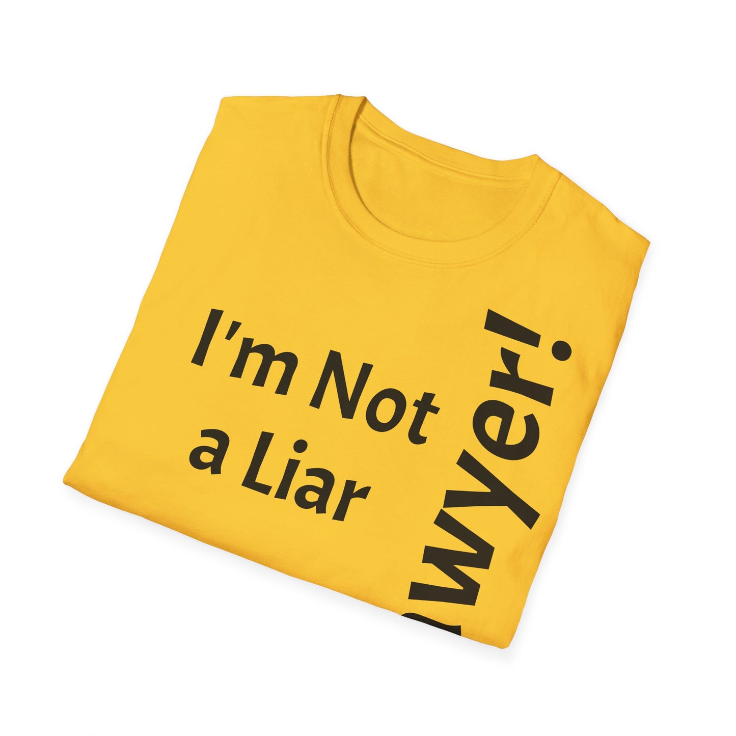 "I'm Not a Liar, But... a Lawyer!" - T-Shirt Unissexo de Algodão Suave