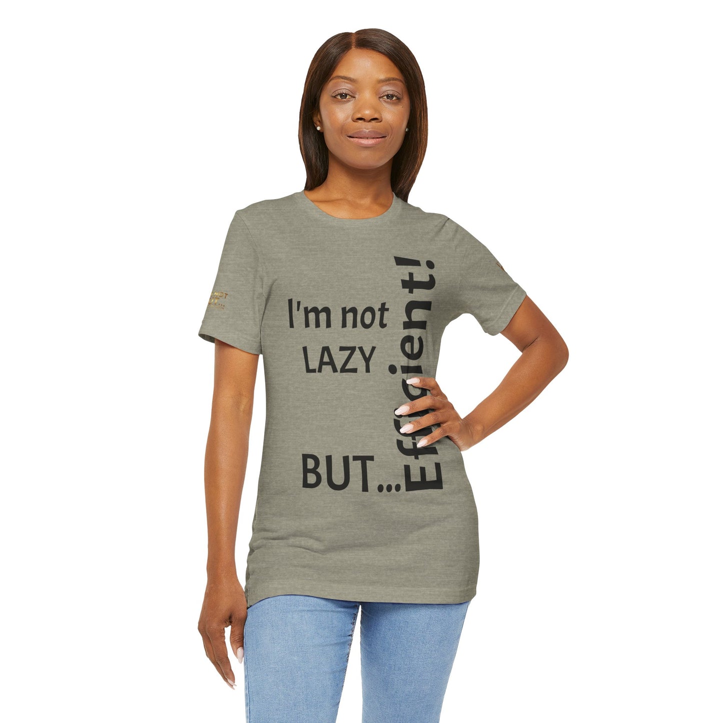 "I'm not lazy, but efficient!" - T-shirt Unissexo Clássico