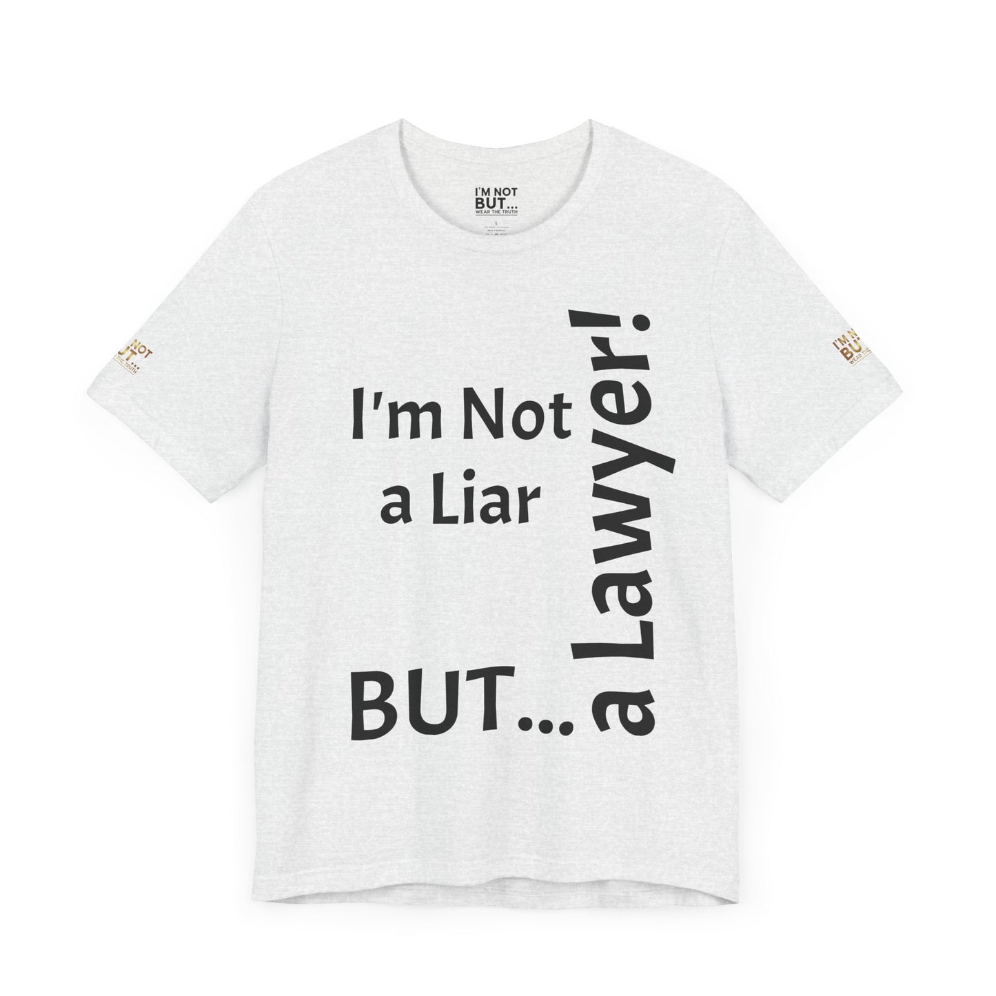 "I'm Not a Liar, But... a Lawyer!" - T-shirt Unissexo Clássico