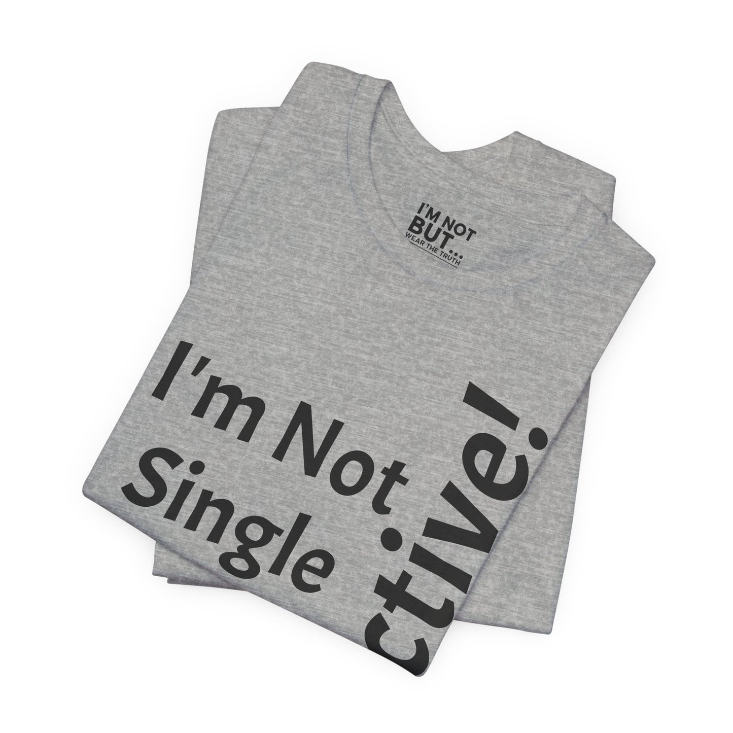 "I'm Not Single, But... Selective!" - T-shirt Unissexo Clássico