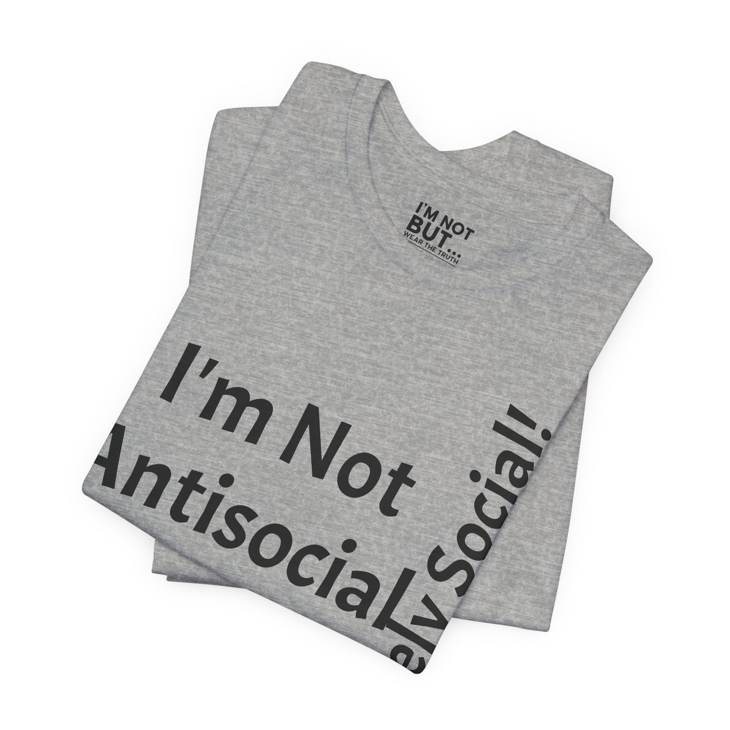 "I'm Not Antisocial, But Selectively Social!" - T-shirt Unissexo Clássico