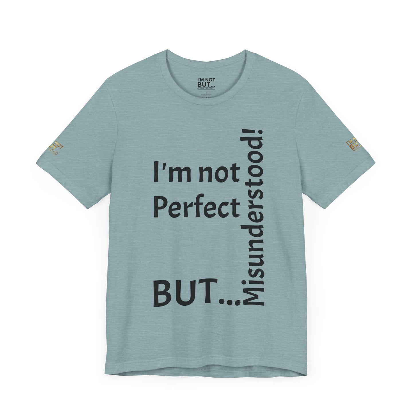 "I'm not perfect, but misunderstood!" - T-shirt Unissexo Clássico