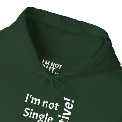 "I'm Not Single, But... Selective!" - Sweatshirt Unissexo Heavy Blend™ com Capuz