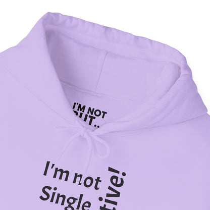 "I'm Not Single, But... Selective!" - Sweatshirt Unissexo Heavy Blend™ com Capuz