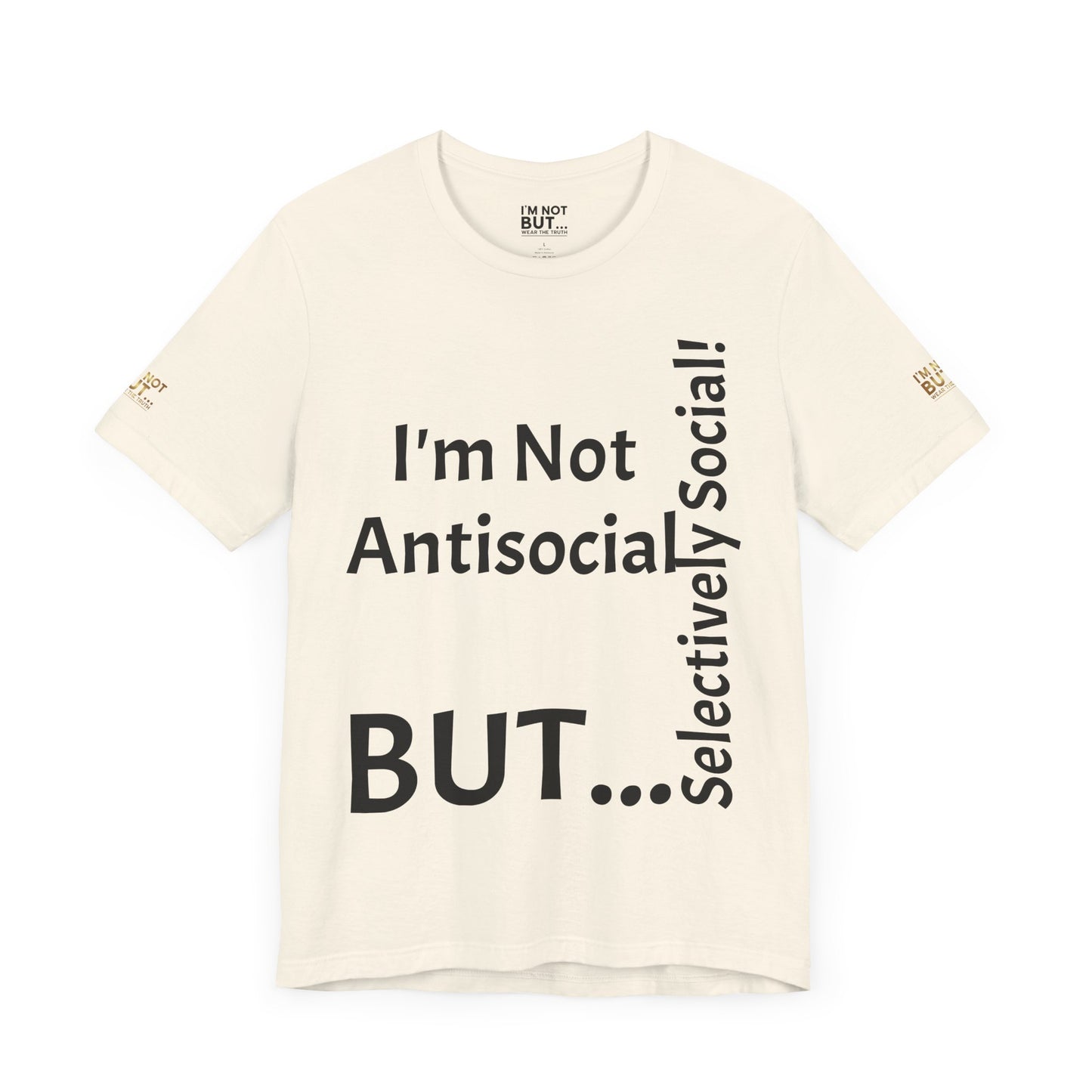 "I'm Not Antisocial, But Selectively Social!" - T-shirt Unissexo Clássico