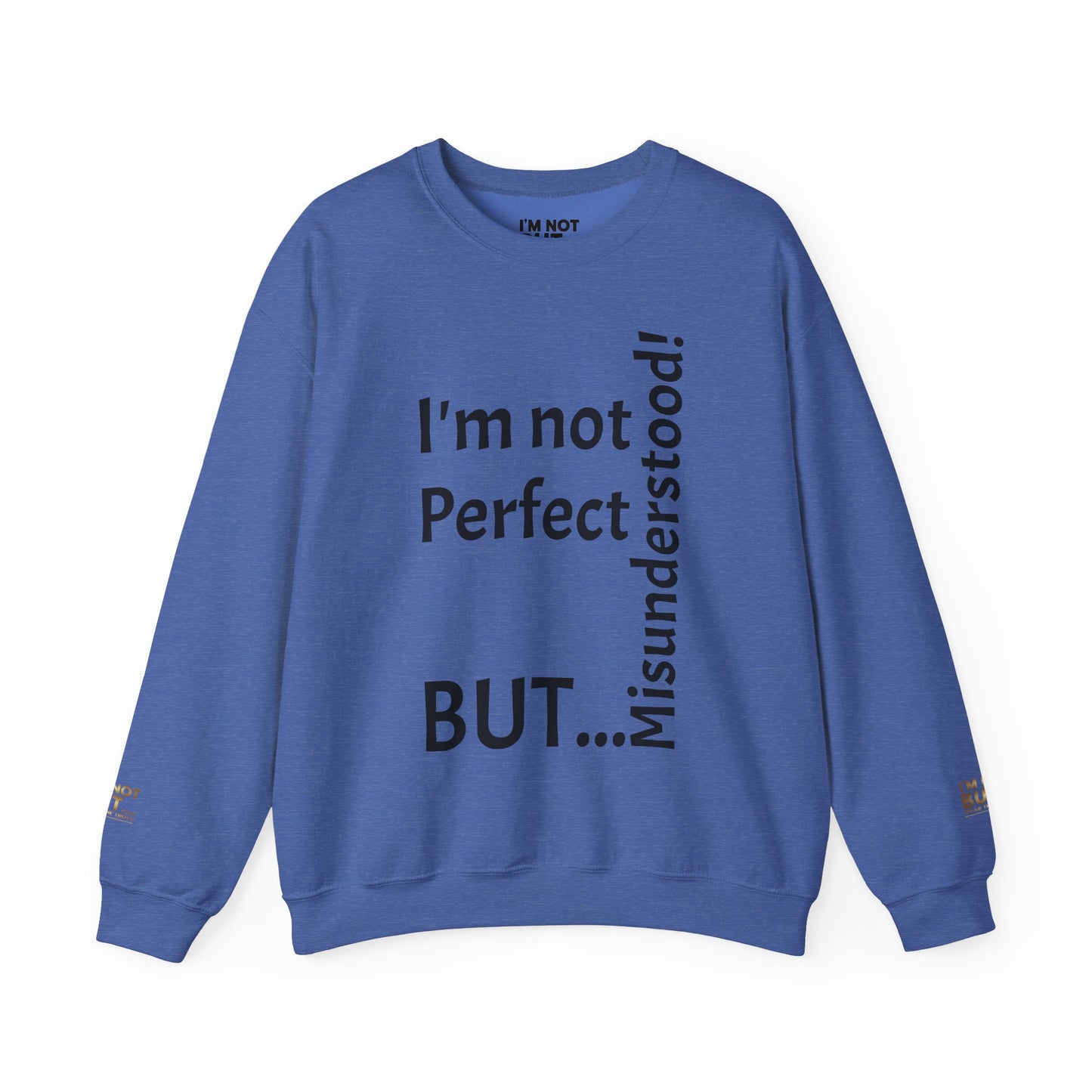 "I'm not perfect, but misunderstood!" - Sweatshirt Unissexo Heavy Blend™