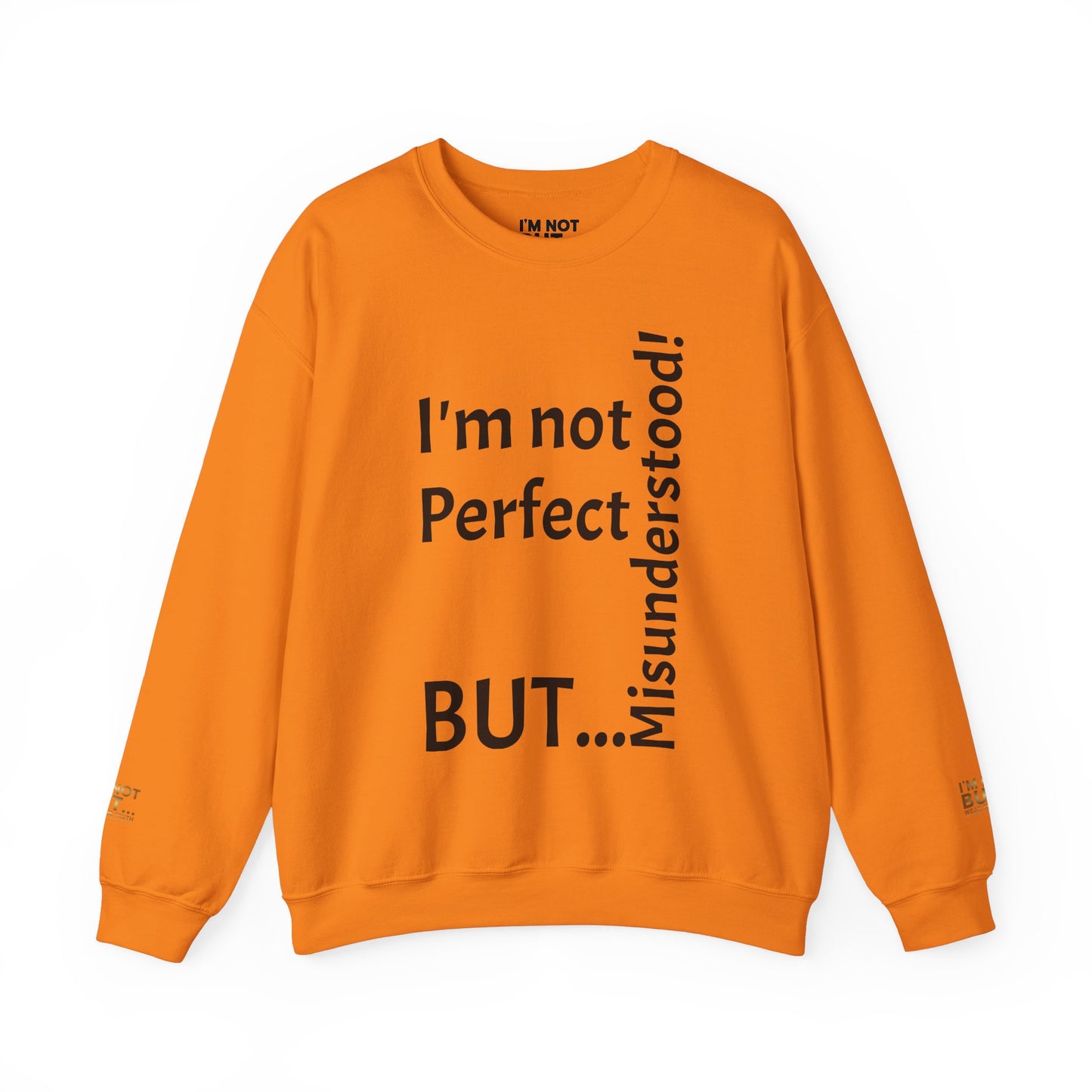 "I'm not perfect, but misunderstood!" - Sweatshirt Unissexo Heavy Blend™