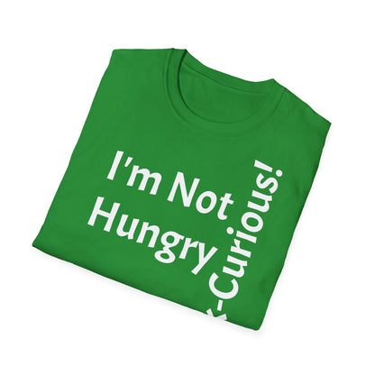 "I'm Not Hungry, But... Snack-Curious!" - T-Shirt Unissexo de Algodão Suave