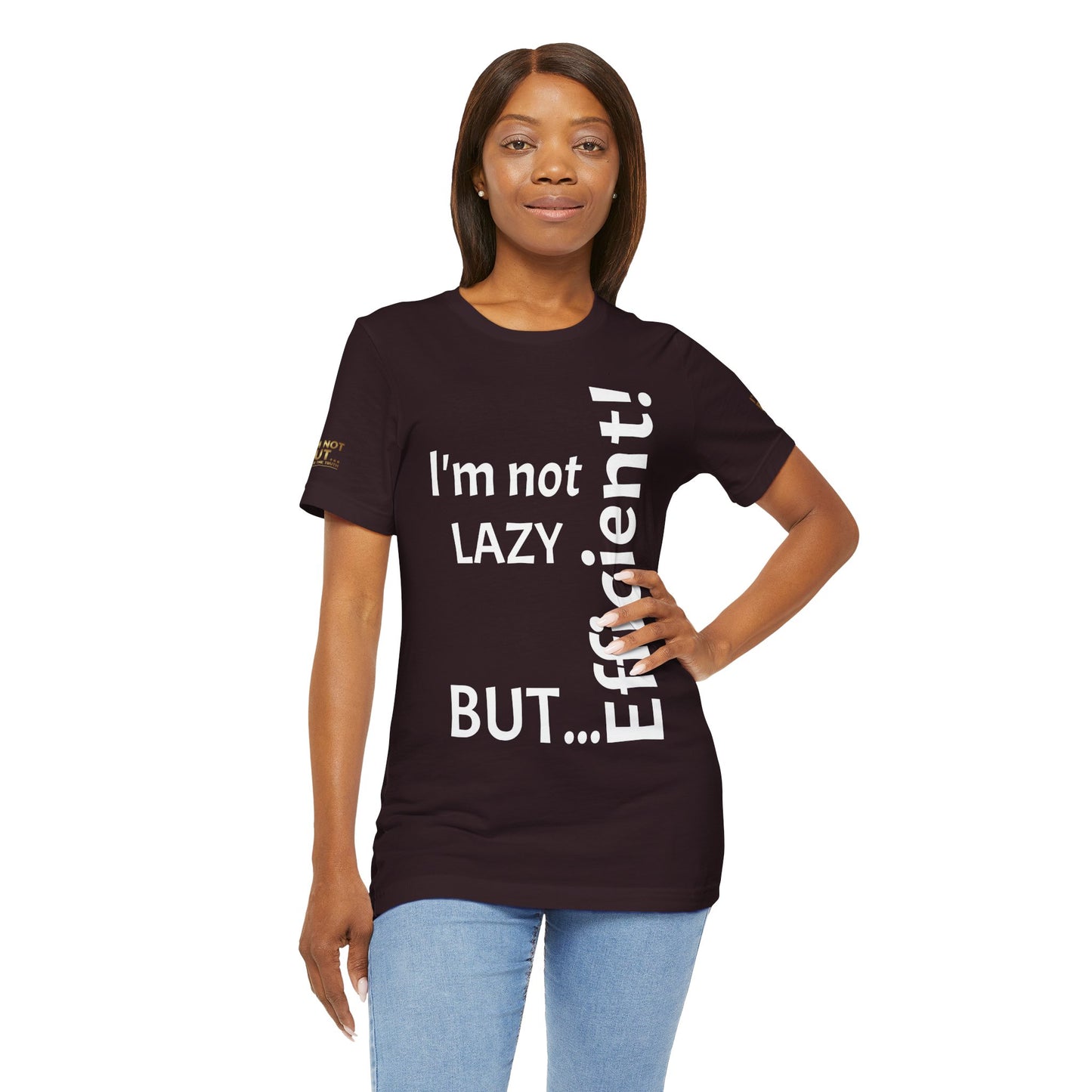 « Je ne suis pas paresseux, mais efficace ! » - T-shirt unisexe classique